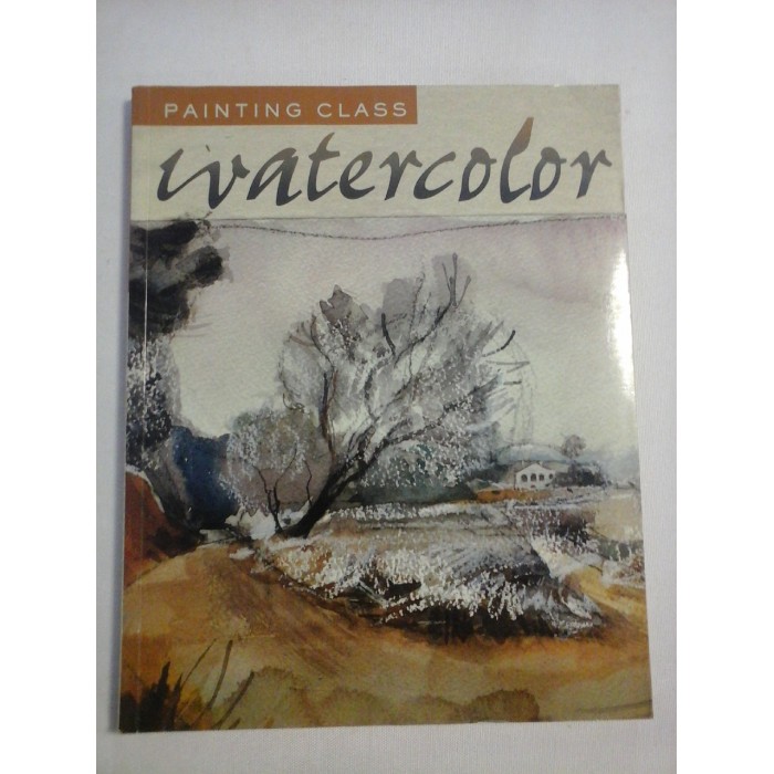 PAINTING CLASS * WATERCOLOR PAINTING CLASS * WATERCOLOR